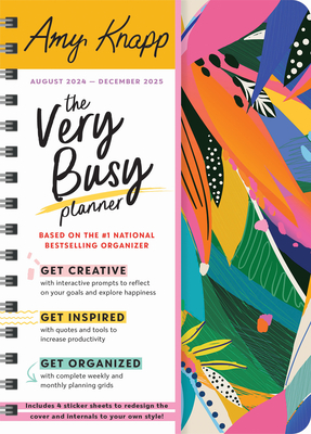 2025 Amy Knapp's the Very Busy Planner: 17-Month Weekly Organizer for Women (Includes Stickers, Student Planner, Family Planner, Thru December 2025) (Amy Knapp's Plan Your Life Calendars) - Knapp, Amy