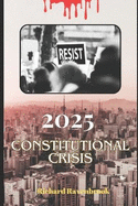2025: Constitutional Crisis