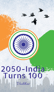 2050 - India Turns 100