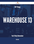 207 Things Warehouse 13 You'll Only Remember