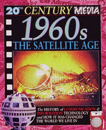 20th Cen Med 1960s The Satellite Age