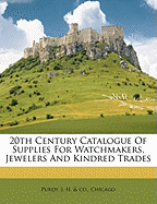 20th Century Catalogue of Supplies for Watchmakers, Jewelers and Kindred Trades