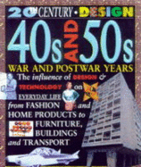 20th Century Design: The 40s and 50s: War and Post-War Years      (Cased) - Jones, Helen