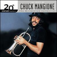 20th Century Masters: The Millennium Collection: Best of Chuck Mangione - Chuck Mangione