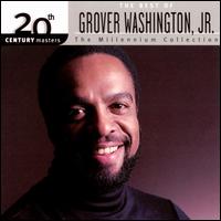 20th Century Masters - The Millennium Collection: The Best of Grover Washington, Jr. - Grover Washington, Jr.