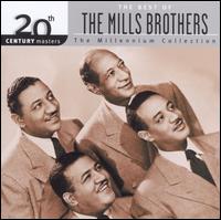 20th Century Masters - The Millennium Collection: The Best of the Mills Brothers - The Mills Brothers
