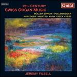 20th Century Swiss Organ Music - Jeremy Filsell (organ)