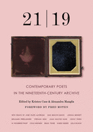 21 19: Contemporary Poets in the Nineteenth-Century Archive