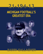 21-194-13 Michigan Football's Greatest Era