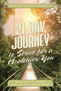 21 Day Journal to Strive for a Healthier You