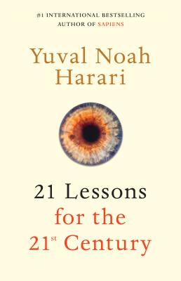 21 Lessons for the 21st Century - Harari, Yuval Noah, Dr.