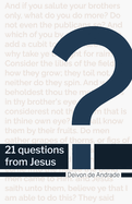 21 Questions From Jesus: Three Weeks of Heart-Warming Devotionals