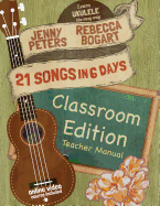21 Songs in 6 Days Classroom Edition: Teacher Manual
