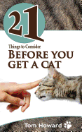 21 Things to Consider Before You Get a Cat - Howard, Tom