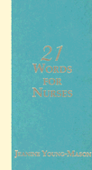 21 Words for Nurses - Young-Mason, Jeanie, and Young-Mason, Ed D