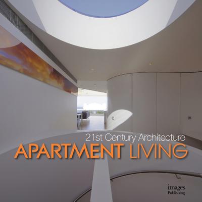 21st Century Architecture: Apartment Living - Browne, Beth