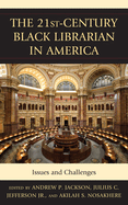 21st-Century Black Librarian in America: Issues and Challenges