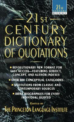21st Century Dictionary of Quotations - Princeton Language Institute
