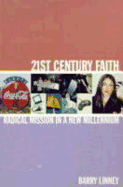 21st Century Faith: Radical Mission in a New Millennium - Linney, Barry