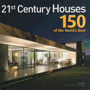 21st Century Houses: 150 of the World's Best