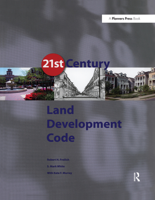 21st Century Land Development Code - Freilich, Robert