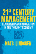 21st Century Management: Leadership and Innovation in the Thought Economy