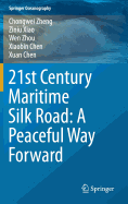 21st Century Maritime Silk Road: A Peaceful Way Forward