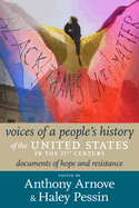 21st Century Voices Of A People's History Of The United States: Documents of Resistance and Hope, 2000-2023