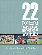 22 Men and a Bag of Wind: The Ultimate History of the World Cup