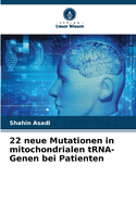 22 neue Mutationen in mitochondrialen tRNA-Genen bei Patienten