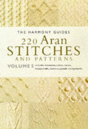 220 Aran Stitches and Patterns: Volume 5