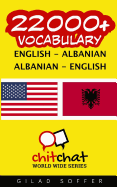 22000+ English - Albanian Albanian - English Vocabulary
