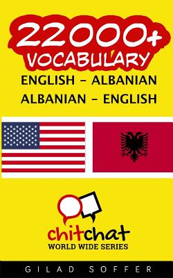 22000+ English - Albanian Albanian - English Vocabulary - Soffer, Gilad