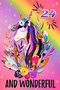 24 and Wonderful: Novelty Floral Unicorn Portrait Happy 24 Birthday Gift Notebook: Beautiful Lined Journal to Write In: Magical Rainbow Unicorn