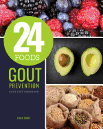 24 Foods Gout Prevention: Gout Diet Cookbook