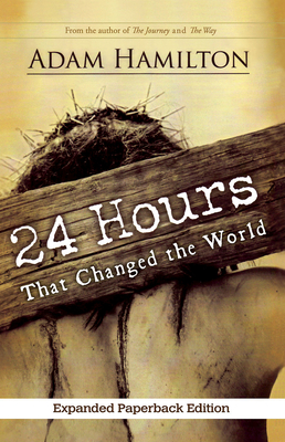 24 Hours That Changed the World, Expanded Paperback Edition - Hamilton, Adam