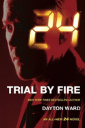 24: Trial by Fire