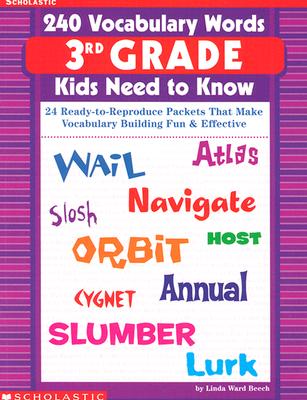 240 Vocabulary Words 3rd Grade Kids Need to Know: 24 Ready-To-Reproduce Packets That Make Vocabulary Building Fun & Effective - Ward Beech, Linda, and Beech, Linda