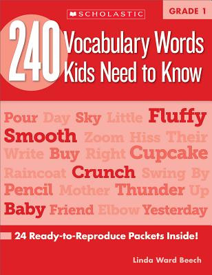 240 Vocabulary Words Kids Need to Know: Grade 1: 24 Ready-To-Reproduce Packets Inside! - Beech, Linda, and Einhorn, Kama