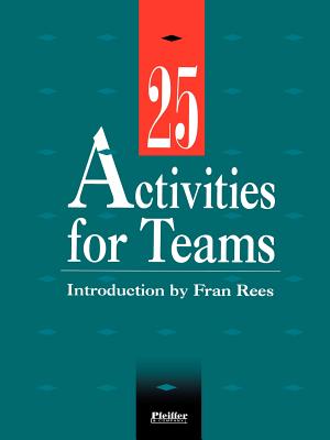 25 Activities for Teams - Rees, Fran