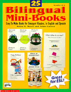 25 Bilingual Mini-Books: Easy-To-Make Books for Emergent Readers, in English and Spanish