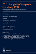 25. Hamophilie-Symposium Hamburg 1994: Verhandlungsberichte: HIV-Infektion Padiatrische Hamostaseologie Synovitis Thrombophilie: Apc-Cofaktor Hepatitis C