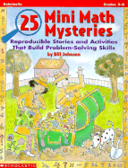 25 Mini-Math Mysteries: Reproducible Stories and Activities That Build Problem-Solving Skills