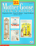 25 Mother Goose Peek-A-Books: Reproducible, Easy-To-Make, Easy-To-Read - Moore, Helen H