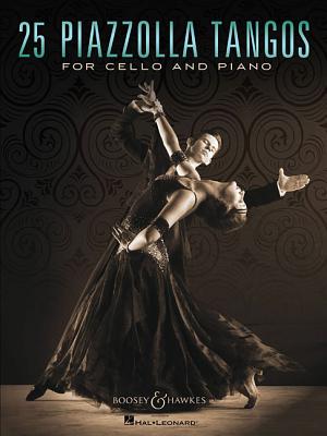 25 Piazzolla Tangos for Cello and Piano - Piazzolla, Astor (Composer)