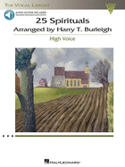 25 Spirituals Arranged by Harry T. Burleigh: With Companion Recorded Piano Accompaniments High Voice, Book/Audio