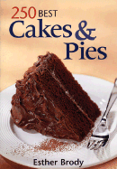 250 Best Cakes and Pies