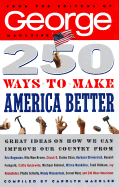 250 Ways to Make America Better