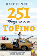 251 Things to Do in Tofino: And it is NOT just about Surfing