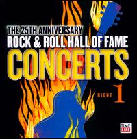 25th Anniversary Rock & Roll Hall of Fame Concerts [Night 1] - Various Artists